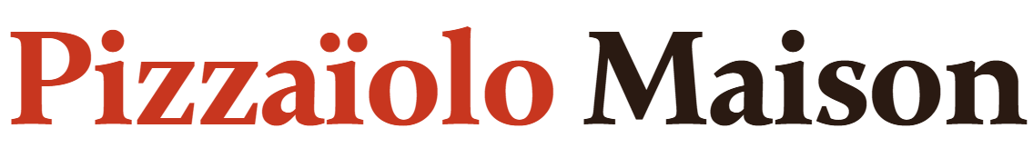 Pizzaïolo Maison